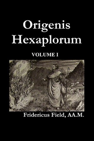 Carte Origen Hexapla (Volume I) Frederick Field