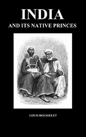 Książka India and Its Native Princes Louis Rousselet