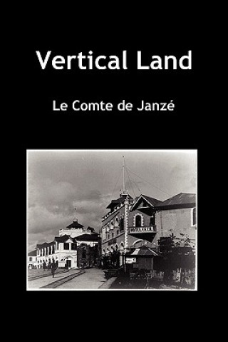 Książka Vertical Land (Paperback) Le Compte de Janze