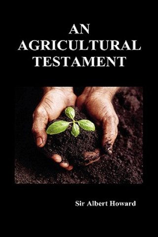 Kniha Agricultural Testament (Hardback) Sir Albert Howard