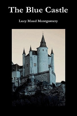Книга Blue Castle L M Montgomery