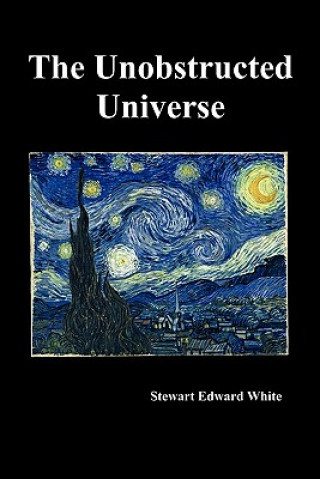 Book Unobstructed Universe Stewart White