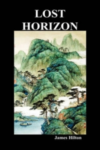 Carte Lost Horizon (Hardback) James Hilton