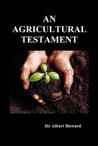 Kniha Agricultural Testament Sir Albert Howard