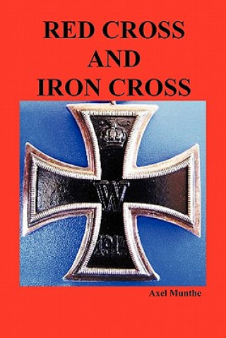 Книга Red Cross and Iron Cross Axel Munthe