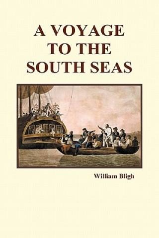 Carte Voyage to the South Seas (Hardback) William Bligh