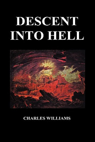 Knjiga Descent into Hell (Hardback) Charles Williams