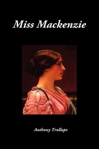 Книга Miss Mackenzie Anthony Trollope