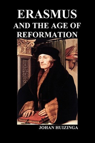 Kniha Erasmus and the Age of Reformation (Paperback) Johan Huizinga