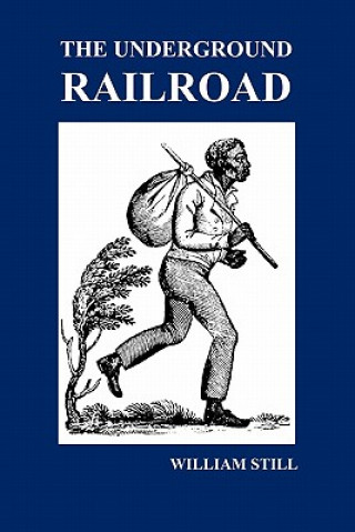 Kniha Underground Railroad William Still