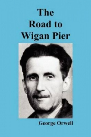 Книга Road to Wigan Pier George Orwell