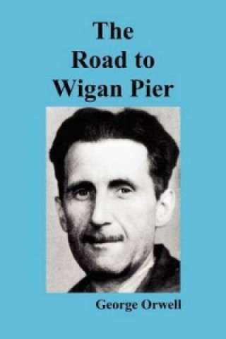 Carte Road to Wigan Pier George Orwell