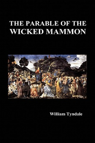 Kniha Parable of the Wicked Mammon (Hardback) William Tyndale