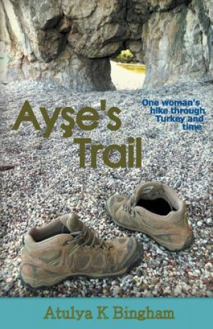 Βιβλίο Ayşe's Trail Atulya K Bingham