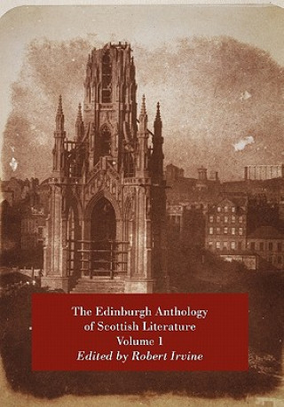 Kniha Edinburgh Anthology of Scottish Literature Robert Irvine