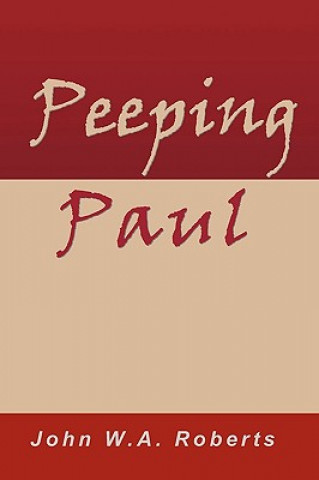 Książka Peeping Paul John W. A. Roberts