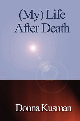 Книга (My) Life After Death Donna Kusman
