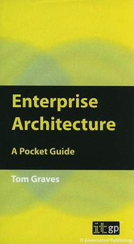 Książka Enterprise Architecture: A Pocket Guide Tom Graves