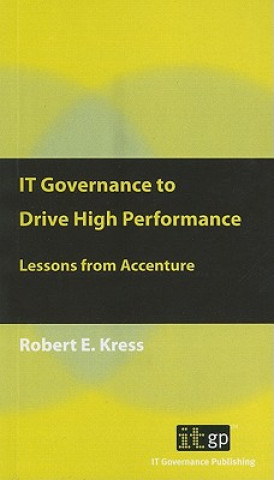 Książka IT Governance to Drive High Performance Robert E. Kress