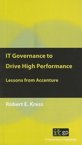 Könyv IT Governance to Drive High Performance Robert E. Kress