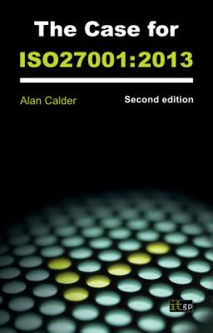 Könyv Case for ISO 27001 Alan Calder