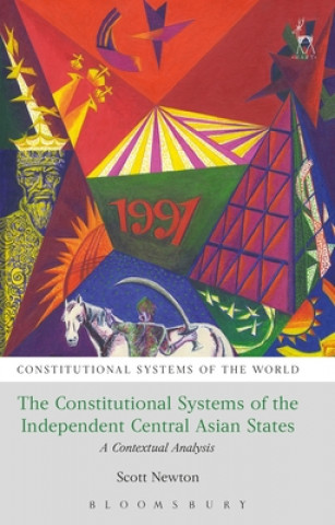 Βιβλίο Constitutional Systems of the Independent Central Asian States Scott Newton