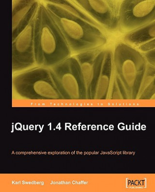 Kniha jQuery 1.4 Reference Guide Jonathan Chaffer