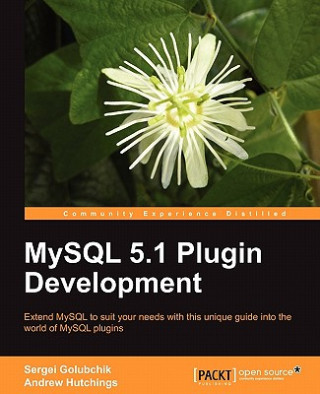 Carte MySQL 5.1 Plugin Development S. Golubchik
