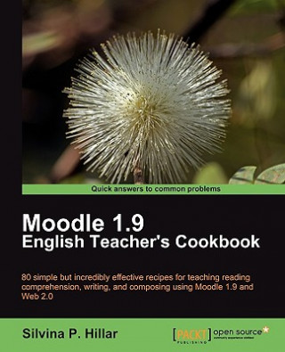 Kniha Moodle 1.9: The English Teacher's Cookbook S. Hillar