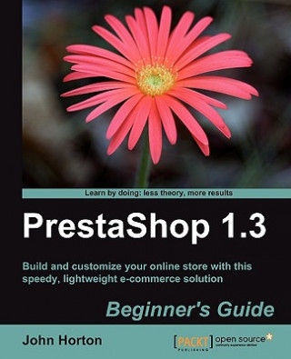 Kniha PrestaShop 1.3 Beginner's Guide John Horton