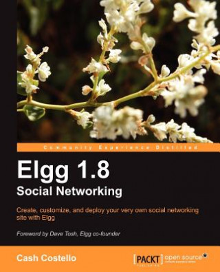 Kniha Elgg 1.8 Social Networking Cash Costello