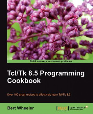 Könyv Tcl/Tk 8.5 Programming Cookbook Bert Wheeler
