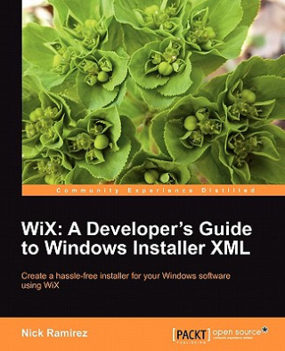 Könyv WiX: A Developer's Guide to Windows Installer XML Nick Ramirez