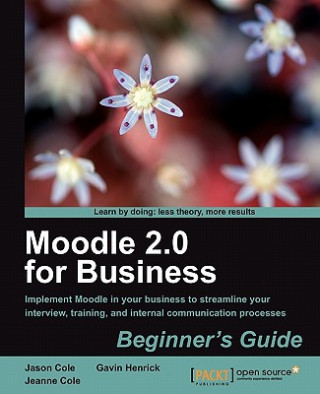 Könyv Moodle 2.0 for Business Beginner's Guide G Henrick