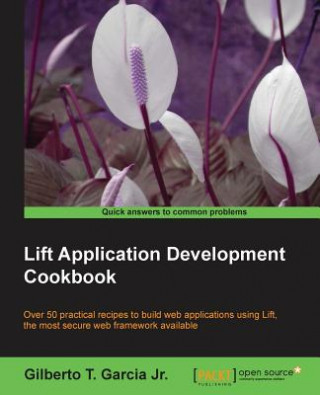 Livre Lift Application Development Cookbook Gilberto T. Garcia