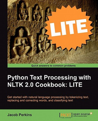Könyv Python Text Processing with NLTK 2.0 Cookbook: LITE Jacob Perkins