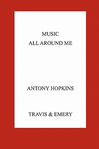 Book Music All Around Me Antony Hopkins