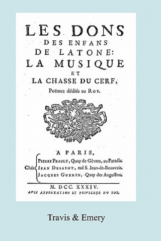 Carte Les Dons des Enfans de Latone. La Musique et la Chase du Cerf. (Facsimile 1734) Jean Serre De Rieux