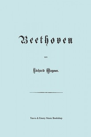 Kniha Beethoven. (Faksimile 1870 Edition. in German). Richard Wagner