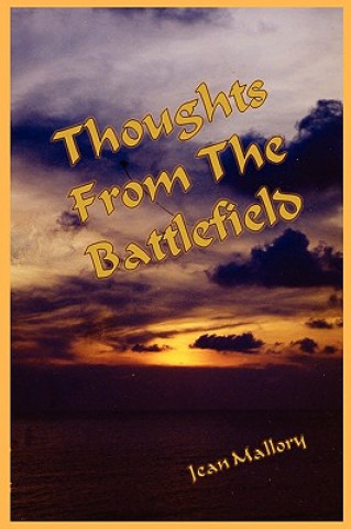 Knjiga Thoughts From The Battlefield Jean Mallory