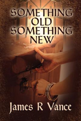 Книга Something Old, Something New James R Vance