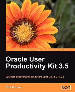 Knjiga Oracle User Productivity Kit 3.5 Dirk Manuel