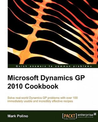 Kniha Microsoft Dynamics GP 2010 Cookbook Marie-Noelle Polino