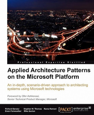 Książka Applied Architecture Patterns on the Microsoft Platform Richard Seroter