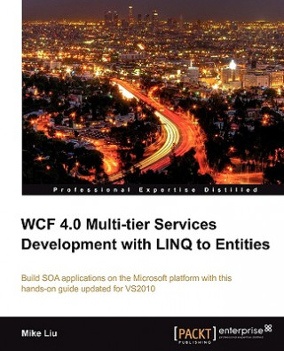 Kniha WCF 4.0 Multi-tier Services Development with LINQ to Entities Mike Liu