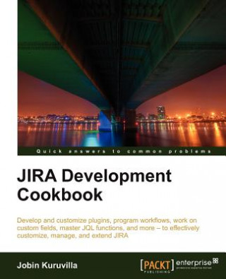 Kniha JIRA Development Cookbook Jobin Kuruvilla
