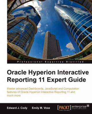 Carte Oracle Hyperion Interactive Reporting 11 Expert Guide Emily Vose