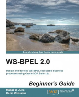 Kniha WS-BPEL 2.0 Beginner's Guide Denis Weerasiri