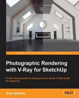Könyv Photographic Rendering with VRay for SketchUp Brian P. Bradley