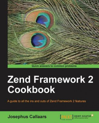 Carte Zend Framework 2 Cookbook Josephus Callaars
